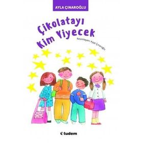 ÇİKOLATAYI KIM YIYECEK - AYLA ÇINAROĞLU