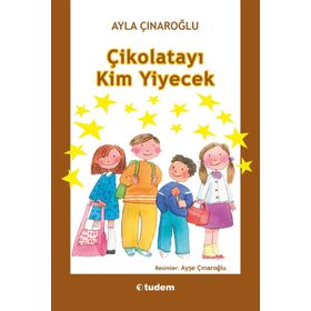 ÇİKOLATAYI KIM YIYECEK - AYLA ÇINAROĞLU