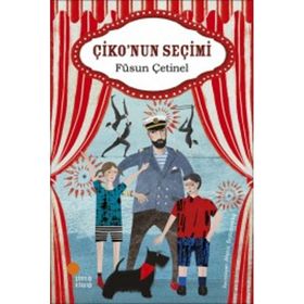 Çiko'nun Seçimi - Füsun Çetinel
