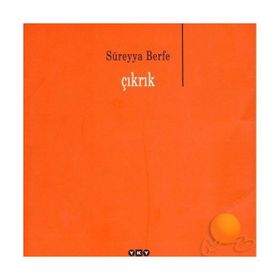 ÇIKRIK - SÜREYYA BERFE