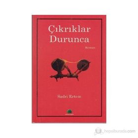 Çıkrıklar Durunca - Sadri Ertem