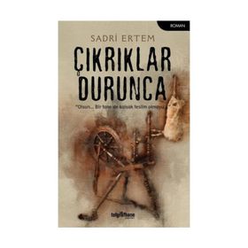 Çıkrıklar Durunca - Sadri Ertem