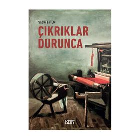 Çıkrıklar Durunca - Sadri Ertem