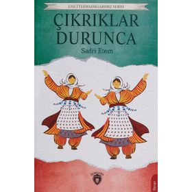 Çıkrıklar Durunca - Sadri Etem Ertem