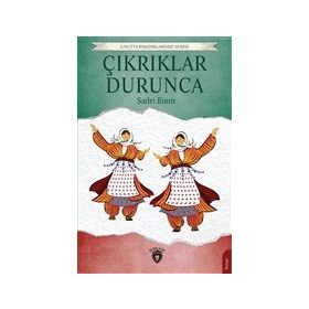 Çıkrıklar Durunca - Sadri Etem Ertem