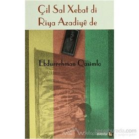 ÇİL SAL XEBAT DI RIYA AZADIYE DE - EBDURREHMAN QASIMLO