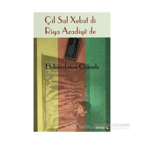 ÇİL SAL XEBAT DI RIYA AZADIYE DE - EBDURREHMAN QASIMLO