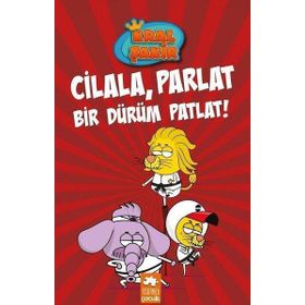 Cilala, Parlat Bir Dürüm Patlat! Kral Şakir