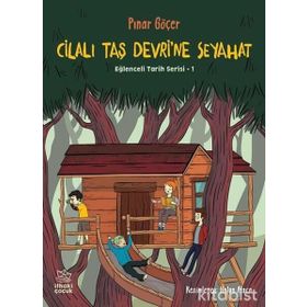 Cilalı Taş Devri'ne Seyahat - Pınar Göçer
