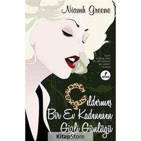 ÇILDIRMIŞ BIR EV KADINININ GIZLI GÜNLÜĞÜ - NIAMH GREENE