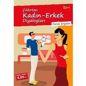 ÇILDIRTAN KADIN-ERKEK DİYALOGLARI - FARUK ERŞAHİN