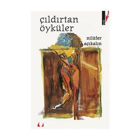 ÇILDIRTAN ÖYKÜLER - NİLÜFER AÇIKALIN