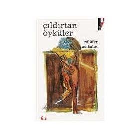 ÇILDIRTAN ÖYKÜLER - NİLÜFER AÇIKALIN
