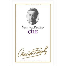 Çile : 4 - Necip Fazıl Bütün Eserleri