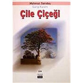 ÇİLE ÇİÇEĞİ - MAHMUT SARIDAŞ