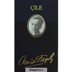 Çile Deri Ciltli 151 - Necip Fazıl Bütün Eserleri - Necip Fazıl Kısakürek