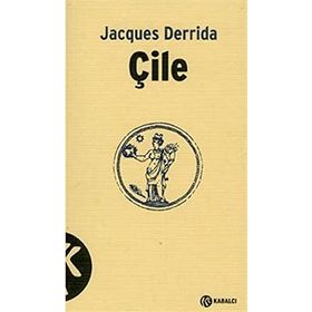 ÇİLE - JACQUES DERRIDA