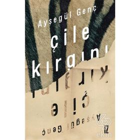 Çile Kırgını / Ayşegül Genç / Okur Kitaplığı