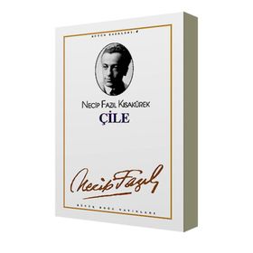 ÇİLE (KOD: 4) - NECIP FAZIL KISAKÜREK