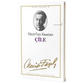 ÇİLE (KOD: 4) - NECIP FAZIL KISAKÜREK