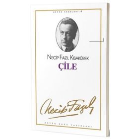 Çile - Necip Fazıl Kısakürek