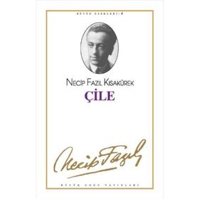 Çile - Necip Fazıl Kısakürek