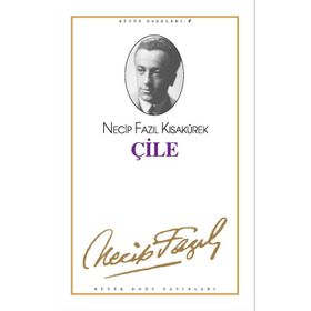 Çile - Necip Fazıl Kısakürek