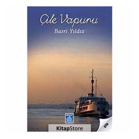 ÇİLE VAPURU - BASRI YILDIZ