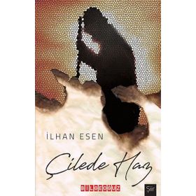 Çilede Haz / İlhan Esen