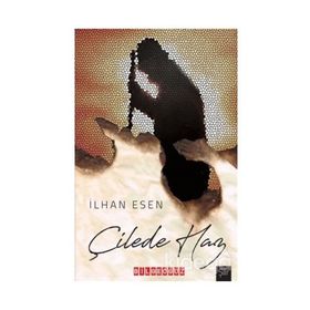 Çilede Haz / İlhan Esen