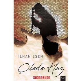 Çilede Haz / İlhan Esen