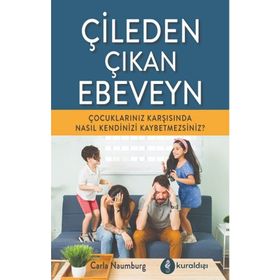 Çileden Çıkan Ebeveyn - Carla Naumburg