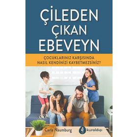 Çileden Çıkan Ebeveyn - Carla Naumburg