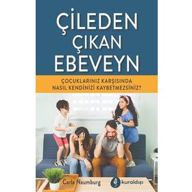 Çileden Çıkan Ebeveyn - Carla Naumburg