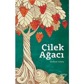 Çilek Ağacı - Erhan Genç