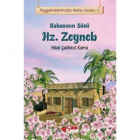 Çilek Kitaplar Hilal Çelikkol Kara Babasının Süsü Hz. Zeyneb Peygamberimizin Mutlu Yuvası 2