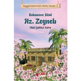 Çilek Kitaplar Hilal Çelikkol Kara Babasının Süsü Hz. Zeyneb Peygamberimizin Mutlu Yuvası 2