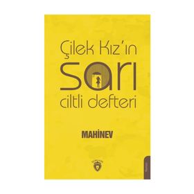 Çilek Kız'ın Sarı Ciltli Defteri - Mahinev