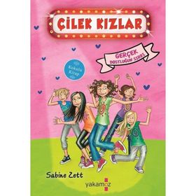 Çilek Kızlar Gerçek Dostluğun Sırrı - Sabine Zett