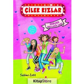 Çilek Kızlar Gerçek Dostluğun Sırrı - Sabine Zett