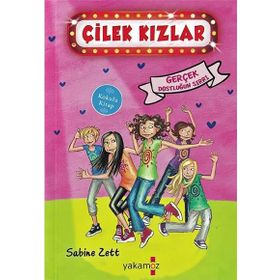 Çilek Kızlar Gerçek Dostluğun Sırrı - Sabine Zett