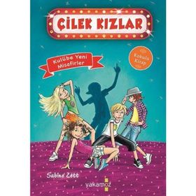Çilek Kızlar Kulübe Yeni Misafirler - Sabine Zett