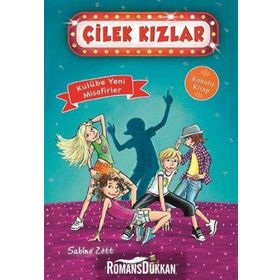 Çilek Kızlar Kulübe Yeni Misafirler - Sabine Zett