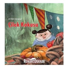 Çilek Kokusu - Fethi Yılmaz