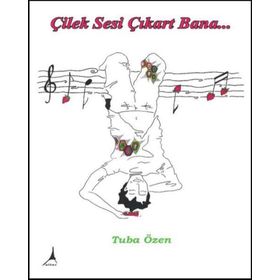 Çilek Sesi Çıkart Bana - Tuba Özen