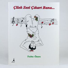 Çilek Sesi Çıkart Bana - Tuba Özen