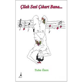 Çilek Sesi Çıkart Bana - Tuba Özen