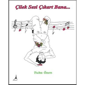 Çilek Sesi Çıkart Bana - Tuba Özen