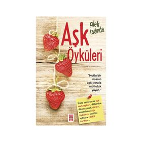 Çilek Tadında Aşk Öyküleri - kollektif
