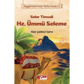 Çilek Yayınları - Sabır Timsali Hz. Ümmü Seleme - Peygamberimizin Mutlu Yuvası 5